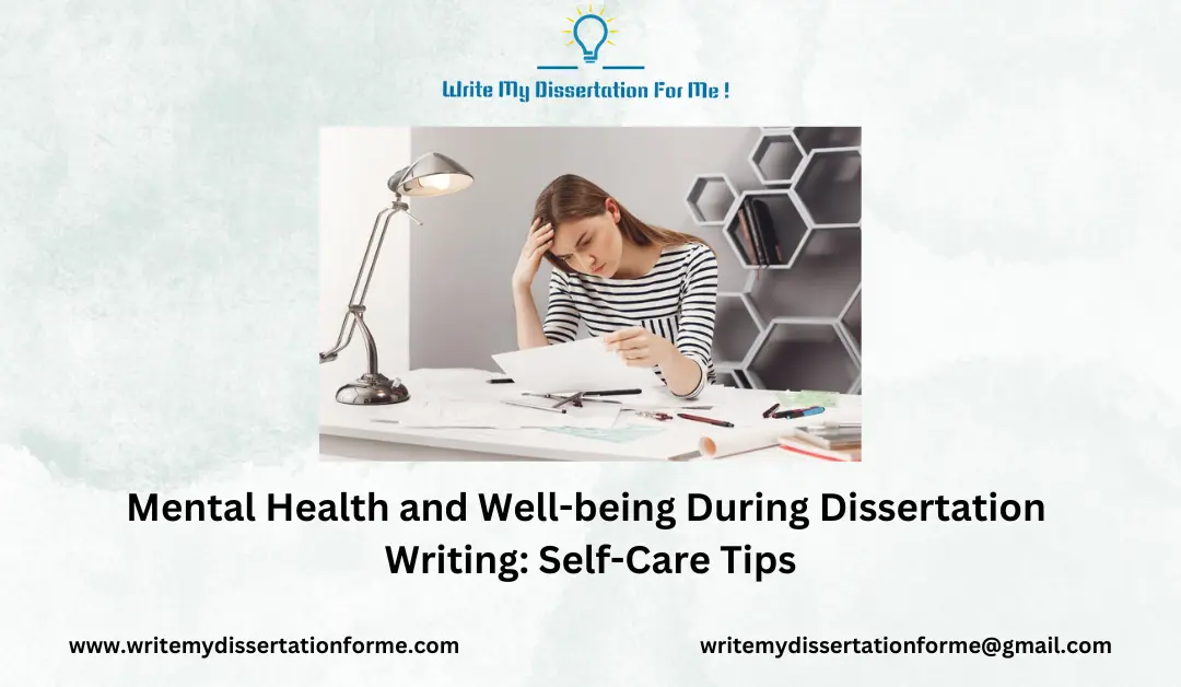 Mental Health and Well-being During Dissertation Writing: Self-Care Tips