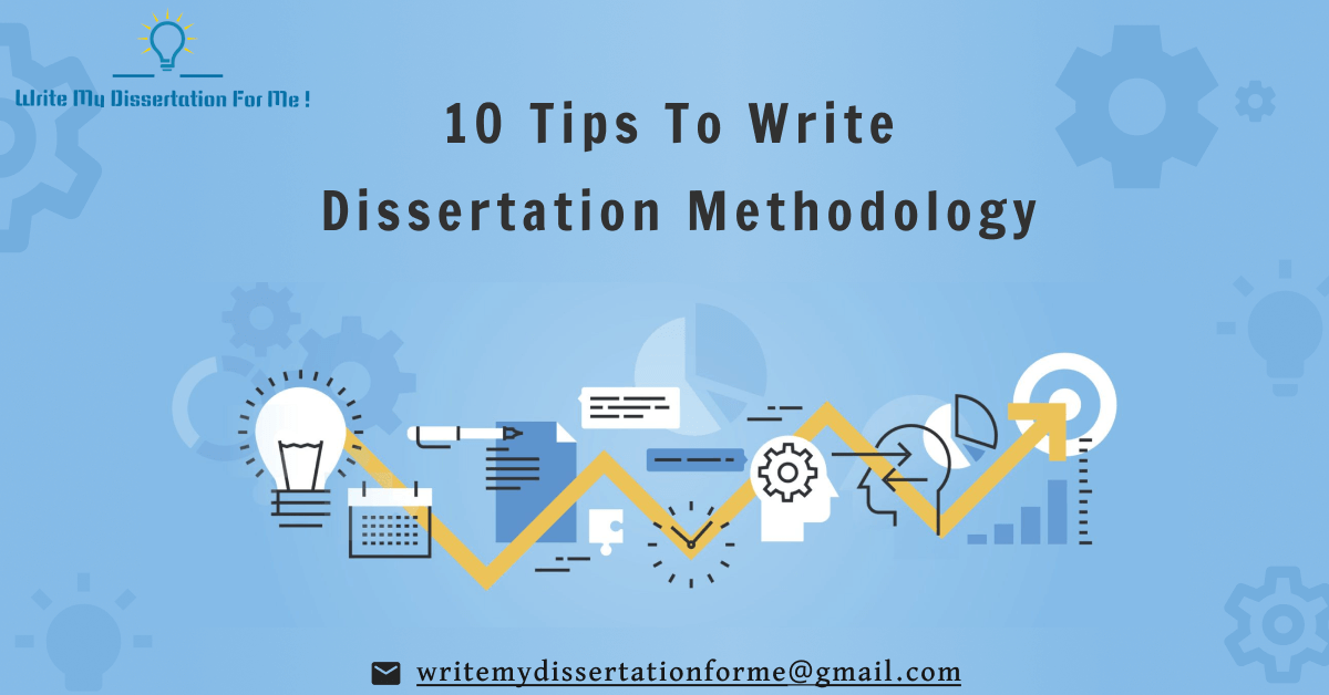 what to write in a dissertation methodology