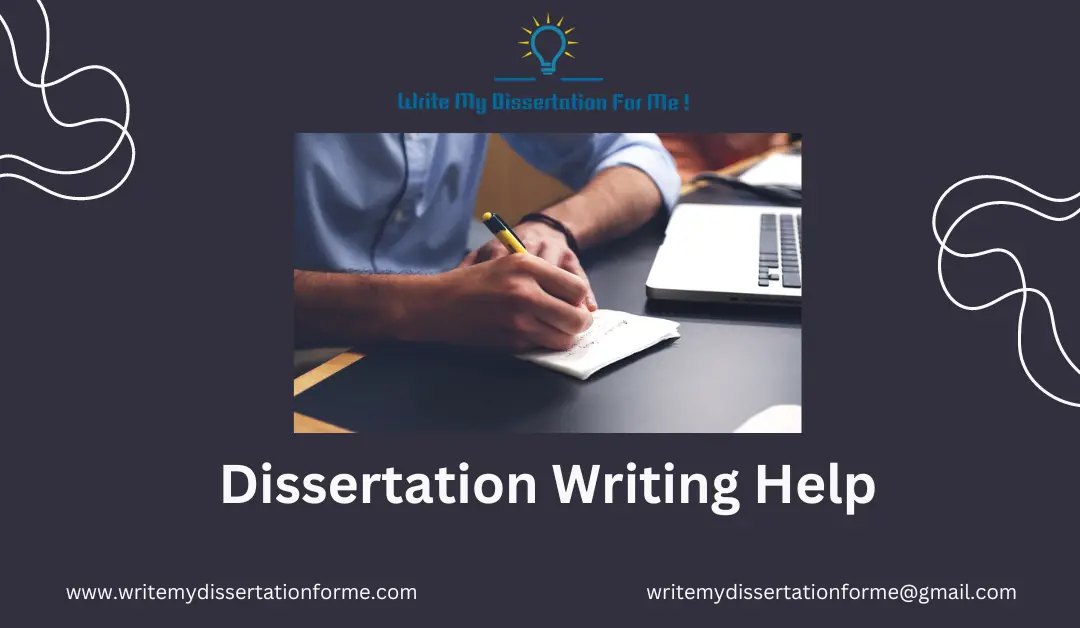 Dissertation Writing Help: How to Plan and Write a Perfect Dissertation in 7 Easy Steps