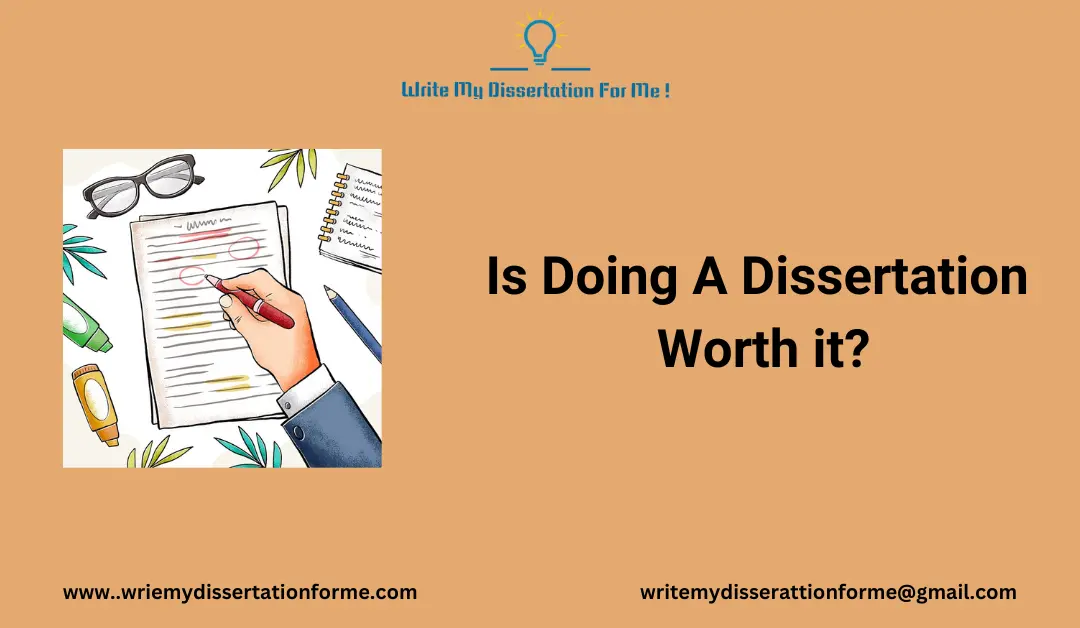 Is Doing A Dissertation Worth It?