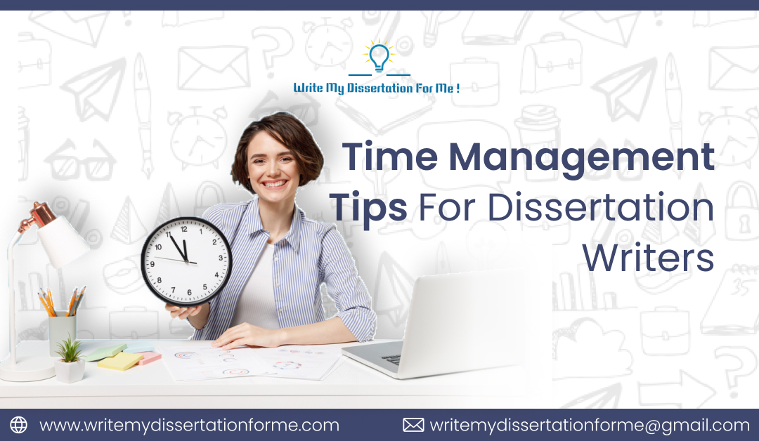 Time Management Tips for Dissertation Writers