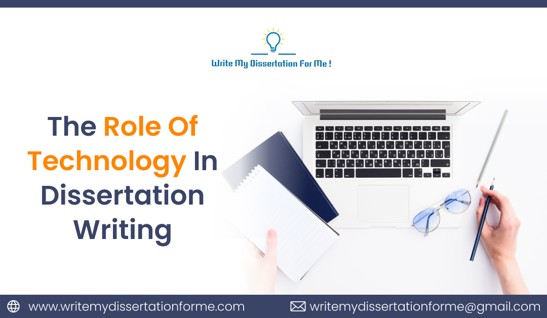 The Role of Technology in Dissertation Writing