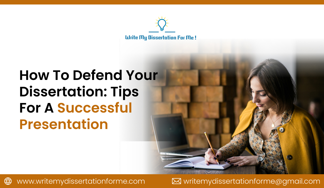 How to Defend Your Dissertation: Tips for a Successful Presentation