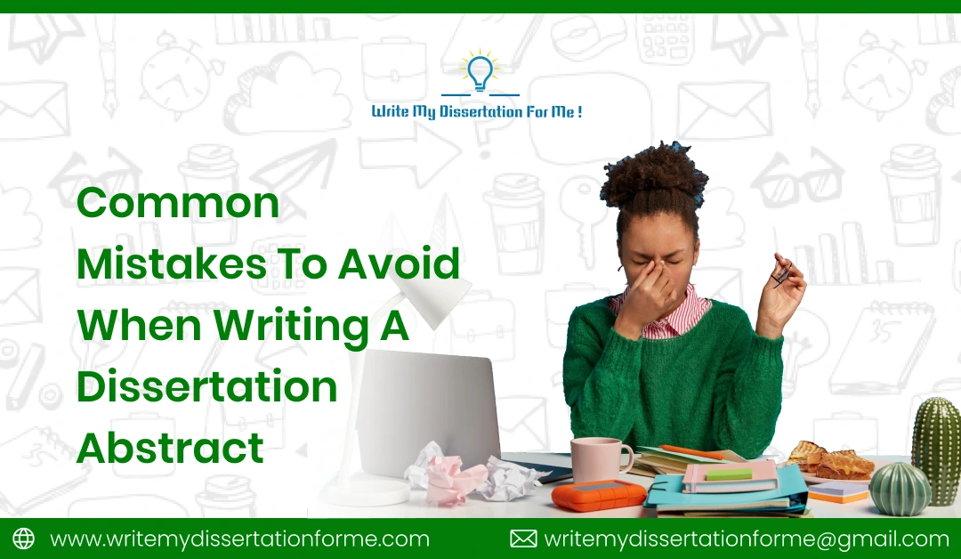 Common Mistakes to Avoid When Writing a Dissertation Abstract