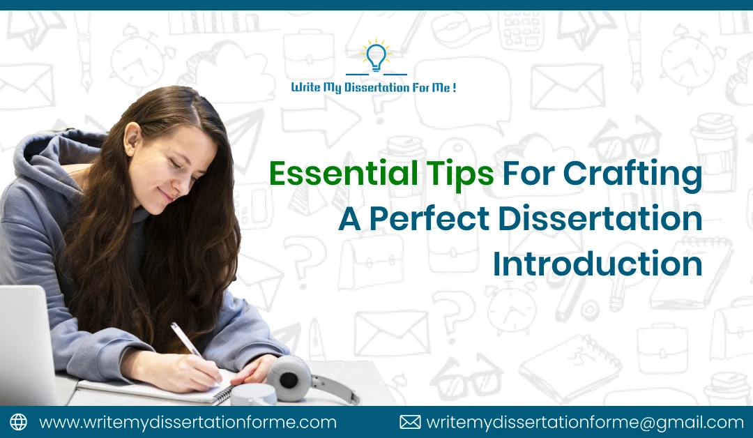 Essential Tips for Crafting a Perfect Dissertation Introduction