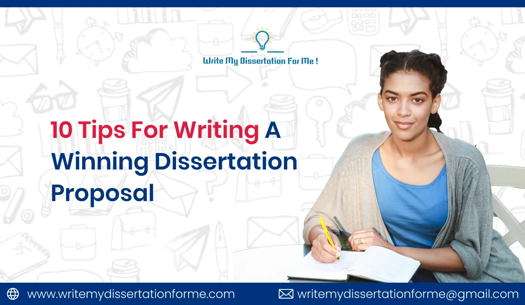 10 Tips for Writing a Winning Dissertation Proposal