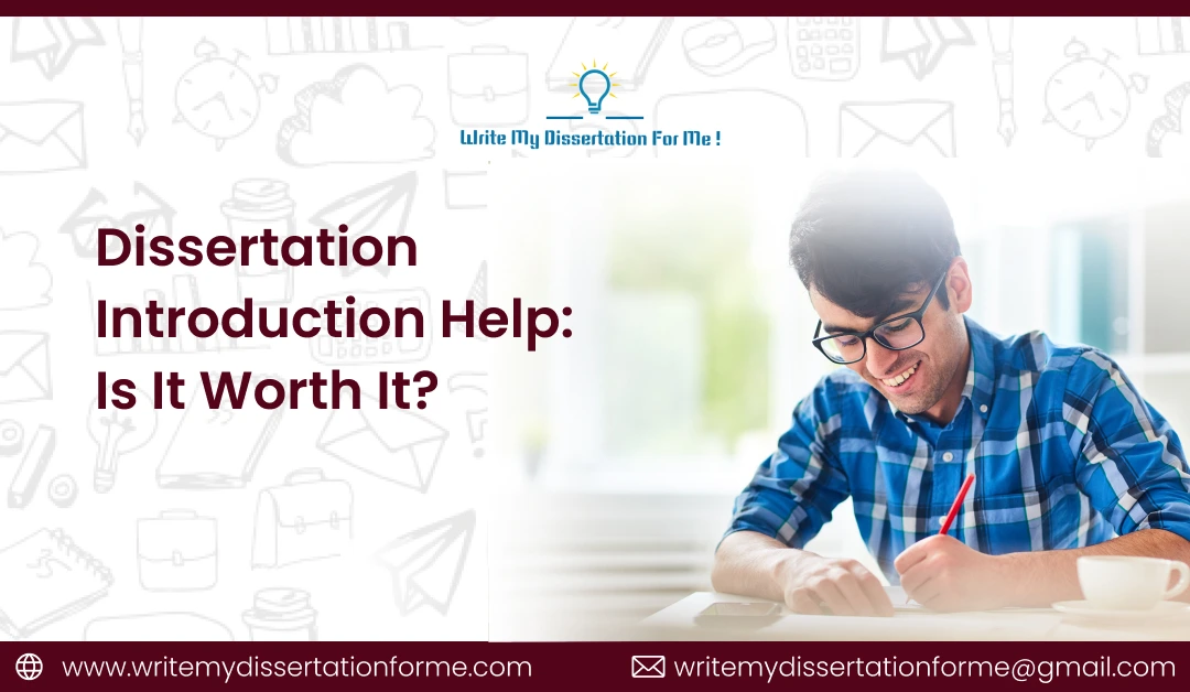 Dissertation Introduction Help: Is It Worth It?