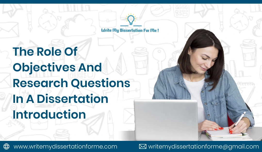 The Role of Objectives and Research Questions in a Dissertation Introduction