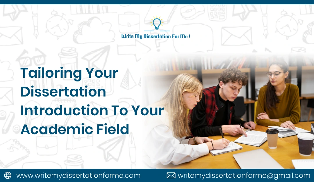 Tailoring Your Dissertation Introduction to Your Academic Field