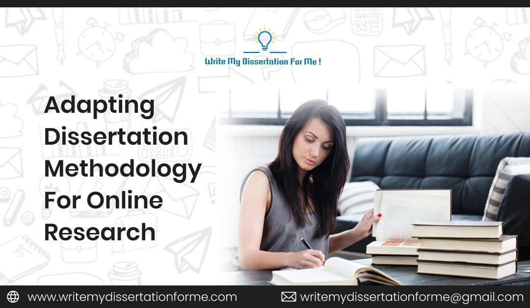 Adapting Dissertation Methodology for Online Research