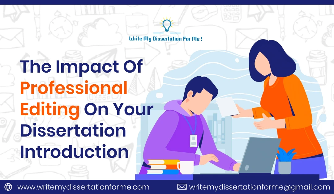 The Impact of Professional Editing on Your Dissertation Introduction