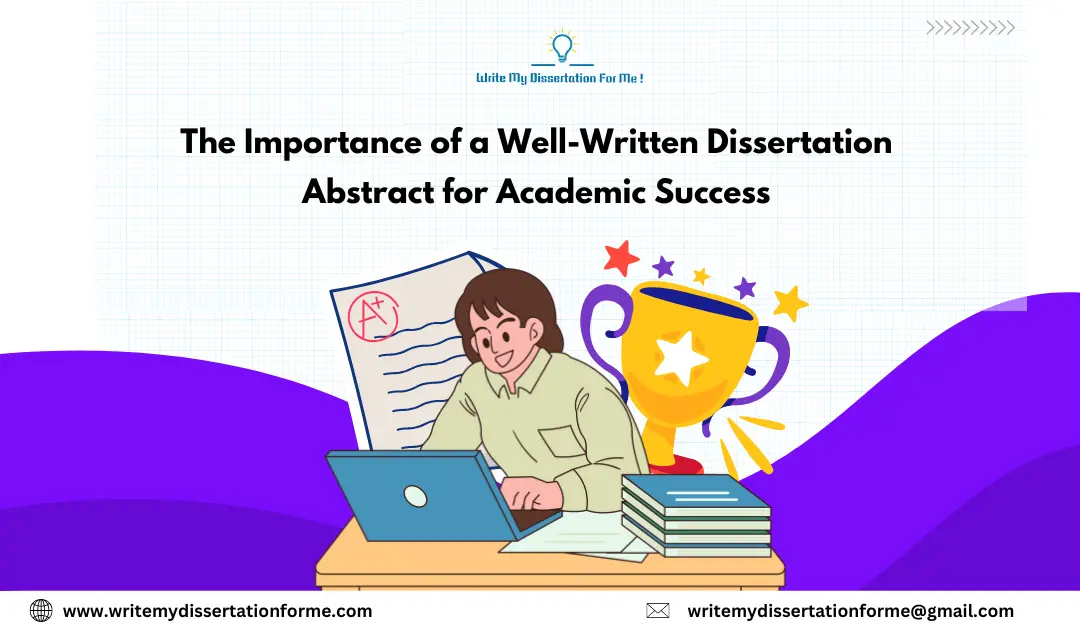 The Importance of a Well-Written Dissertation Abstract for Academic Success