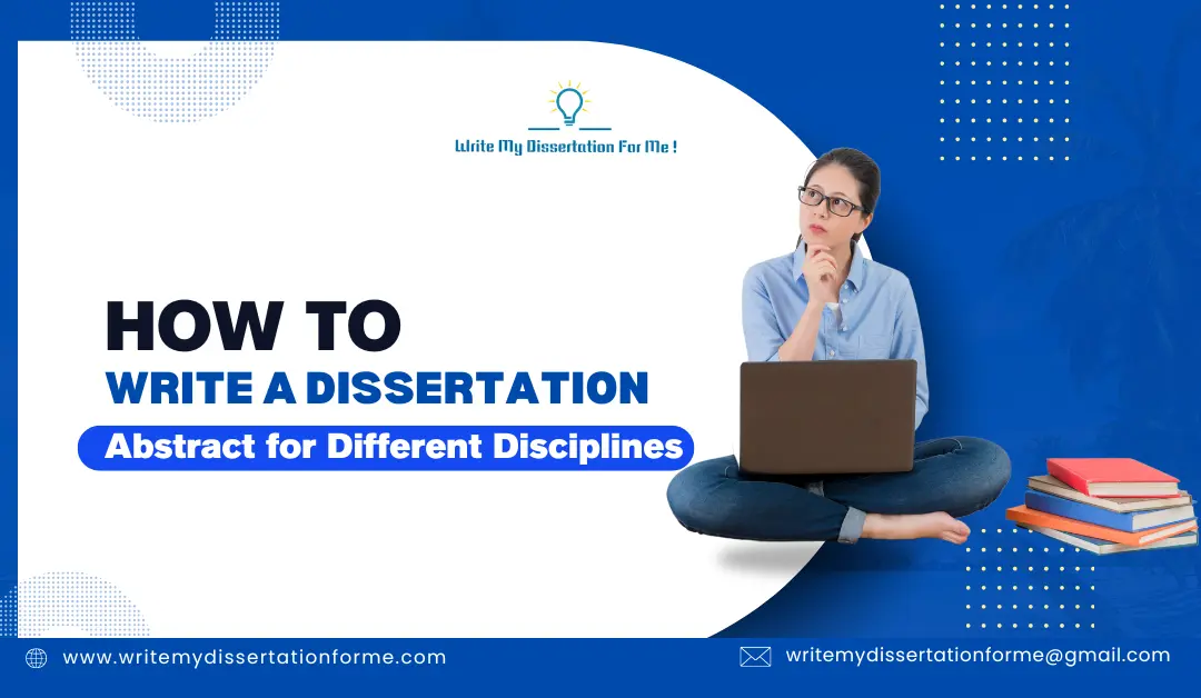 How to Write a Dissertation Abstract for Different Disciplines