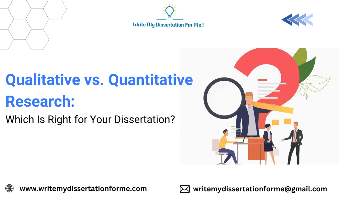 Qualitative vs. Quantitative Research: Which Is Right for Your Dissertation?