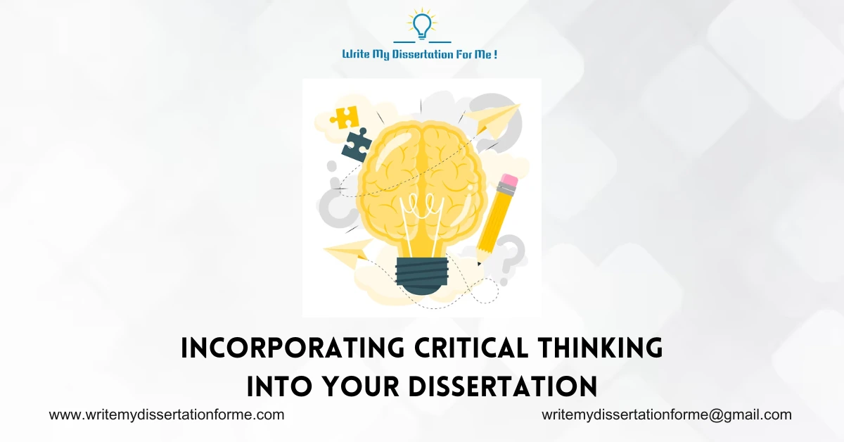 Incorporating Critical Thinking into Your Dissertation