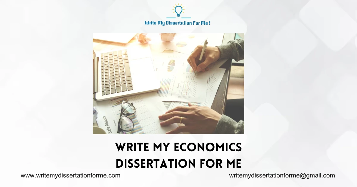 Write My Economics Dissertation For Me