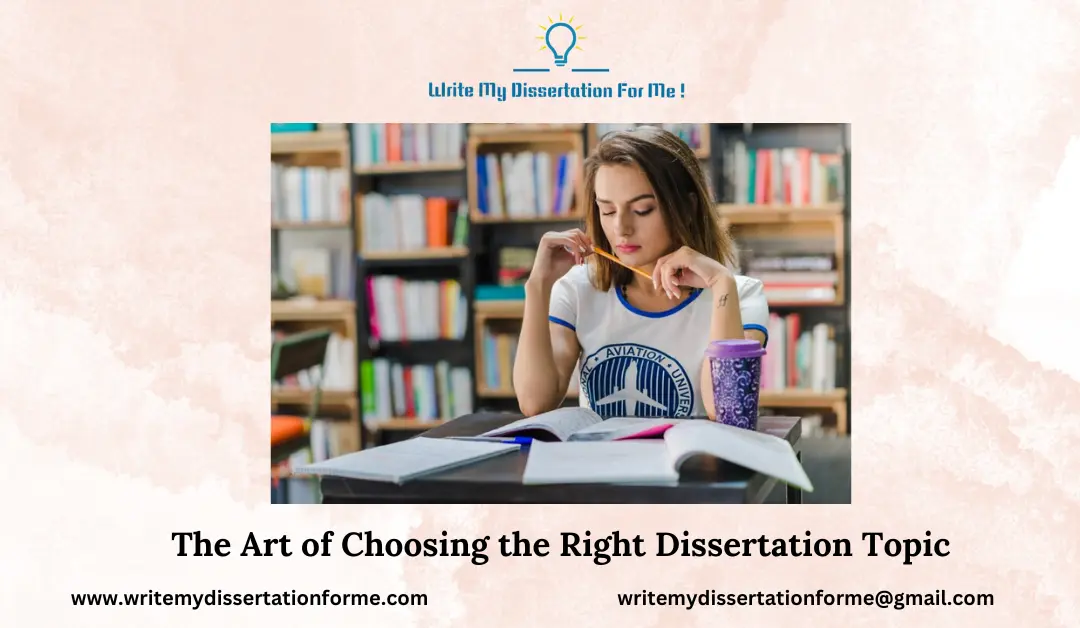 The Art of Choosing the Right Dissertation Topic