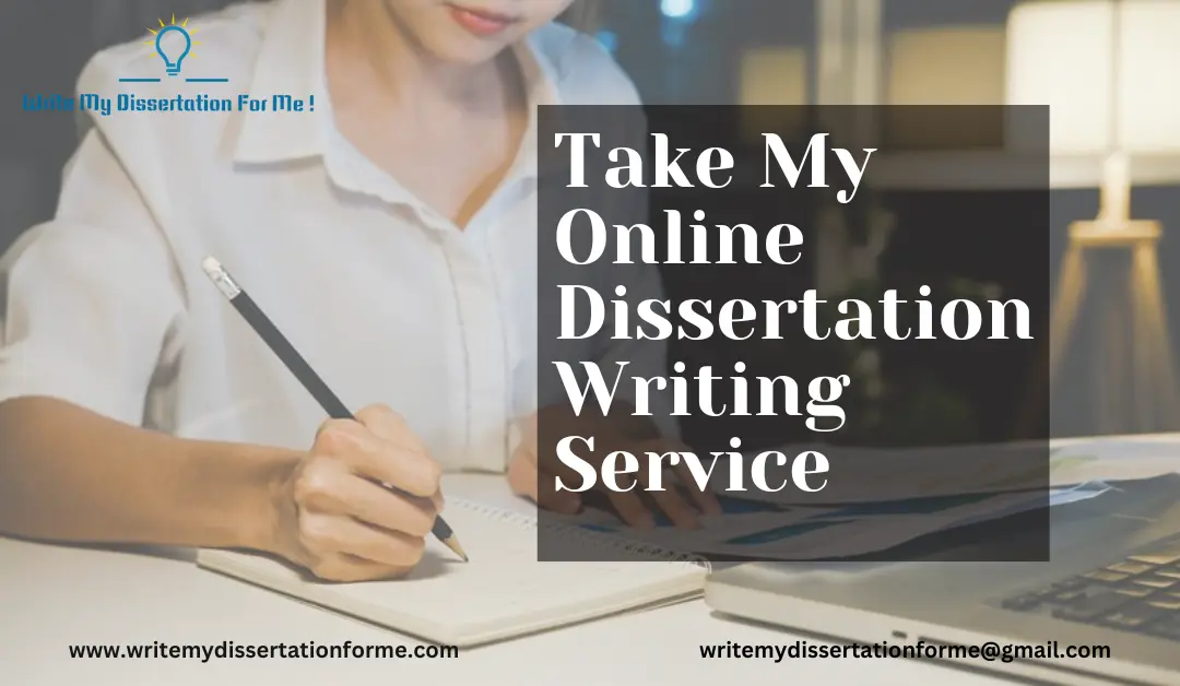 Take My Online Dissertation Writing Service