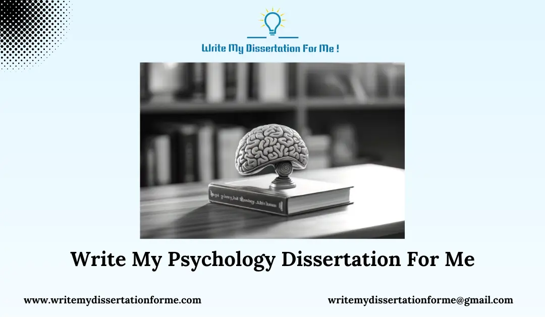 Write My Psychology Dissertation For Me