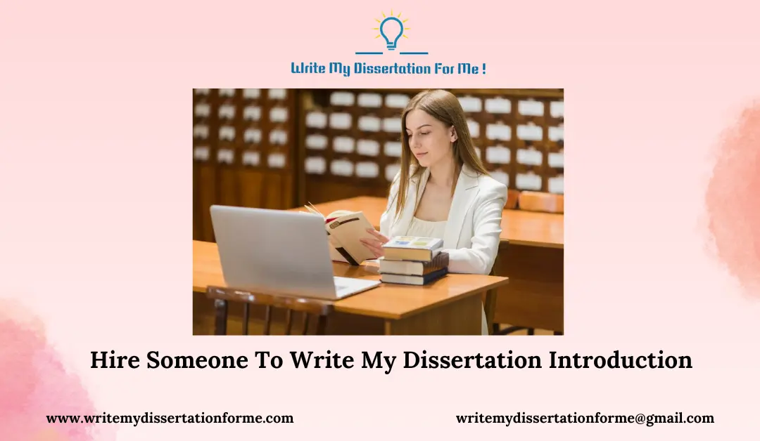 Hire Someone To Write My Dissertation Introduction