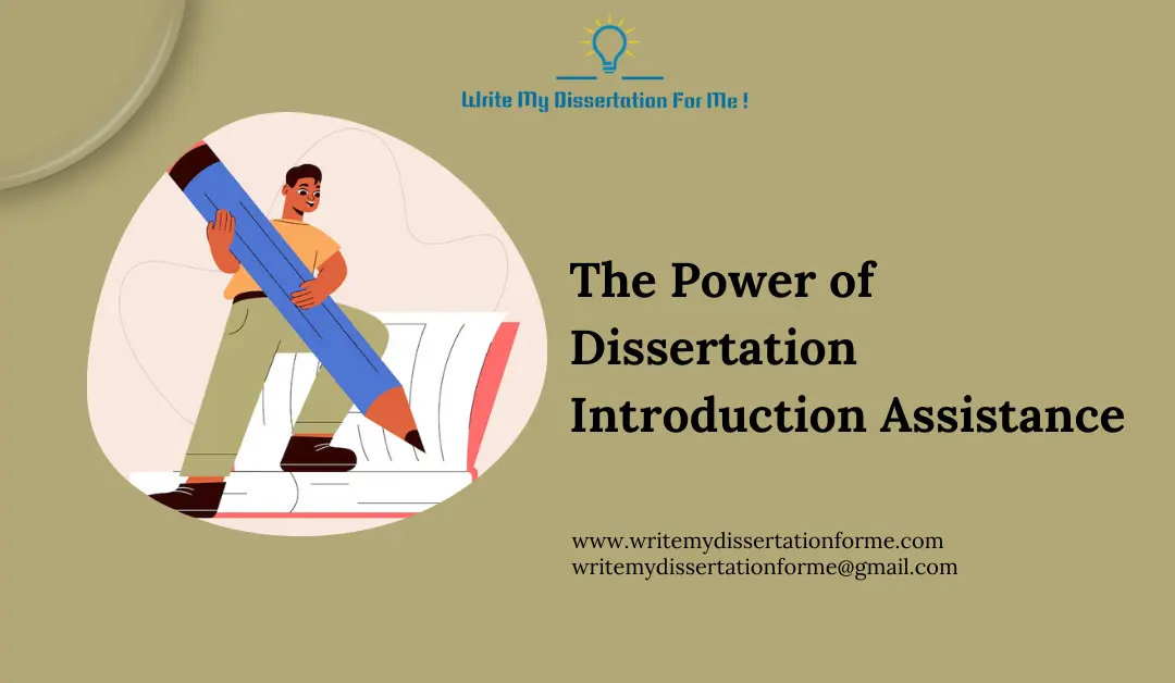 The Power of Dissertation Introduction Assistance